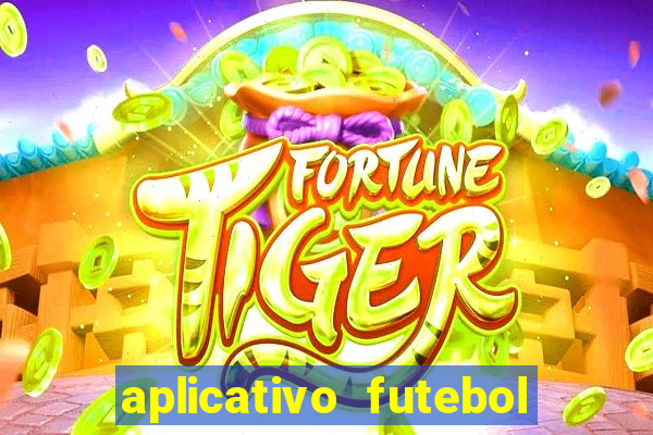 aplicativo futebol da hora 3.7